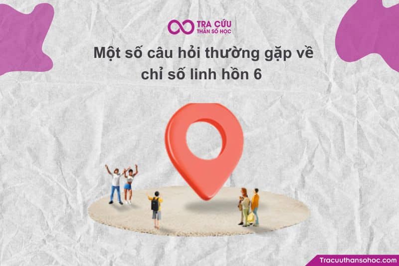 Linh hồn 6 thể hiện mong muốn sâu thẳm về sự hài hòa, yêu thương, trách nhiệm và kết nối gia đình.