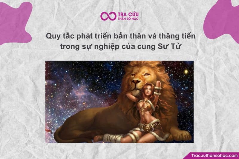 Sư Tử là cung hoàng đạo có năng lượng lãnh đạo và ảnh hưởng mạnh mẽ nhất trong 12 cung.