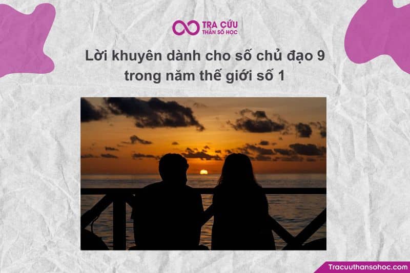 Số chủ đạo 9 – người mang năng lượng nhân văn, hoàn tất và trí tuệ trải nghiệm